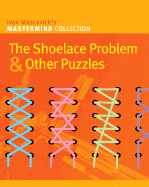 The Shoelace Problem & Other Puzzles - Moscovich, Ivan