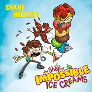 The Shop of Impossible Ice Creams: Book 1