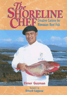 The Shoreline Chef: Creative Cuisine for Hawaiian Reef Fish