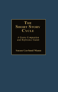 The Short Story Cycle: A Genre Companion and Reference Guide