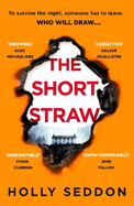 The Short Straw: 'An intensely readable and gripping pageturner' - Alex Michaelides