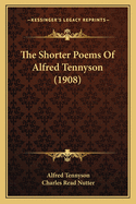 The Shorter Poems of Alfred Tennyson (1908)