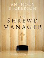 The Shrewd Manager: 40 Indispensable Disciplines To Develop And Utilize Organizational Resources