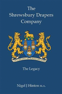 The Shrewsbury Drapers Company: The Legacy