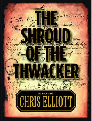 The Shroud of the Thwacker - Elliot, Chris