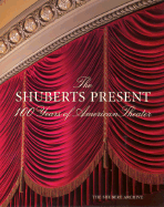 The Shuberts Present: 100 Years of American Theater