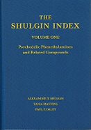 The Shulgin Index, Volume One: Psychedelic Phenethylamines and Related Compounds