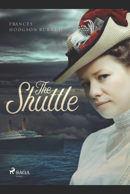 The Shuttle - Burnett, Frances Hodgson