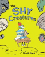 The Shy Creatures