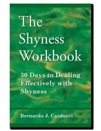 The Shyness Workbook: 30 Days to Dealing Effectively with Shyness