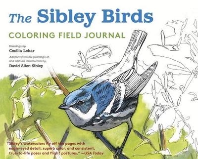 The Sibley Birds Coloring Field Journal - Sibley, David Allen