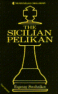 The Sicilian Pelikan - Sveshnikov, Evgenny