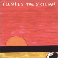 The Sicilian - Fleshies