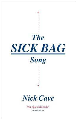 The Sick Bag Song - Cave, Nick