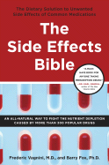 The Side Effects Bible: The Dietary Solution to Unwanted Side Effects of Common Medications