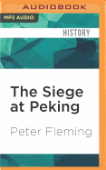 The siege at Peking.