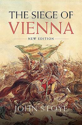 The Siege of Vienna - Stoye, John