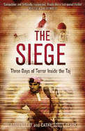 The Siege: Three Days of Terror Inside the Taj