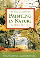 The Sierra Club Guide to Painting in Nature
