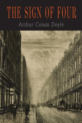 The Sign of Four - Doyle, Arthur Conan, Sir