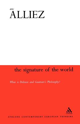 The Signature of the World - Alliez, Eric, and Albert, Eliot Ross (Translated by)