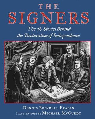 The Signers: The 56 Stories Behind the Declaration of Independence - Fradin, Dennis Brindell