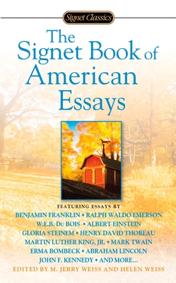 The Signet Book of American Essays - Weiss, M Jerry (Editor), and Weiss, Helen (Editor)