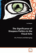 The Significance of Diaspora Politics in the Visual Arts