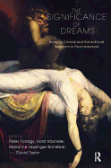 The Significance of Dreams: Bridging Clinical and Extraclinical Research in Psychoanalysis
