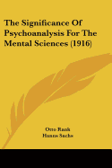 The Significance Of Psychoanalysis For The Mental Sciences (1916)