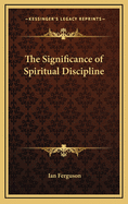 The Significance of Spiritual Discipline