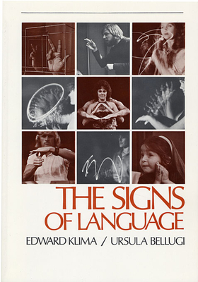 The Signs of Language - Klima, Edward (Editor), and Bellugi, Ursula (Editor)