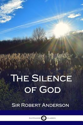 The Silence of God - Anderson, Sir Robert