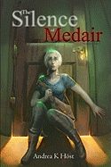 The Silence of Medair: Medair Part 1
