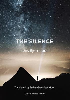 The Silence - Bjorneboe, Jens, and Greenleaf Murer, Esther (Translated by)