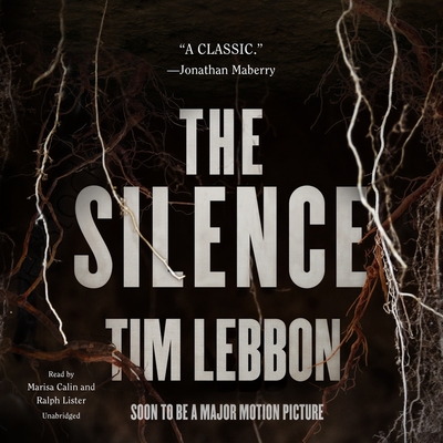 The Silence - Lebbon, Tim, and Calin, Marisa (Read by), and Lister, Ralph (Read by)
