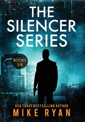 The Silencer Series Books 5-8 - Ryan, Mike