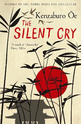 The Silent Cry - Oe, Kenzaburo, and Bester, John (Translated by)