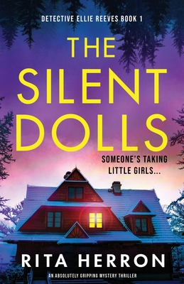The Silent Dolls: An absolutely gripping mystery thriller - Herron, Rita