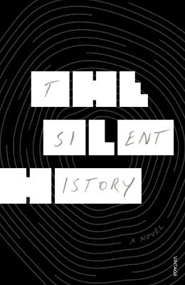 The Silent History - Horowitz, Eli, and Moffett, Kevin, and Derby, Matthew