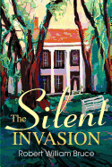 The Silent Invasion