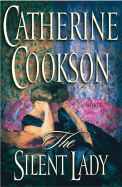 The Silent Lady - Cookson, Catherine