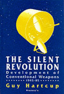 The Silent Revolution: The Development of Conventional Weapons, 1945-85