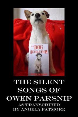 The Silent Songs Of Owen Parsnip - Patmore, Angela, and Mooney, Bel (Introduction by)