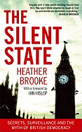 The Silent State: Secrets, Surveillance and the Myth of British Democracy