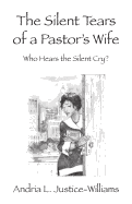 The Silent Tears of a Pastor's Wife: Who Hears the Silent Cry?