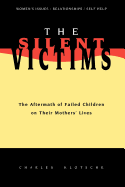 The Silent Victims: The Aftermath of Failed Children on Their Mothers' Lives