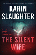 The Silent Wife: A Will Trent Thriller