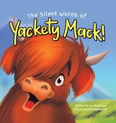 The Silent Words of Yackety Mack! - McArthur, Ian