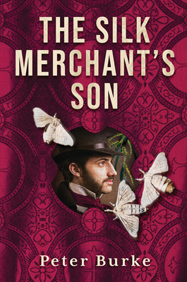 The Silk Merchant's Son - Burke, Peter